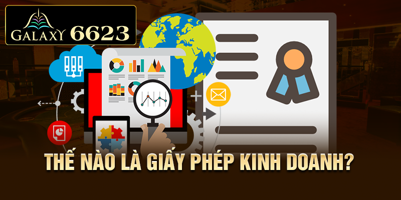 Thế nào là giấy phép kinh doanh?